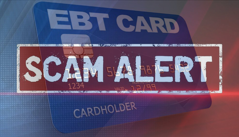 EBT Card Scam Alert