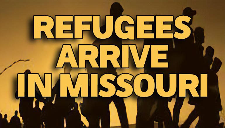 Refugees Arrive in Missouri