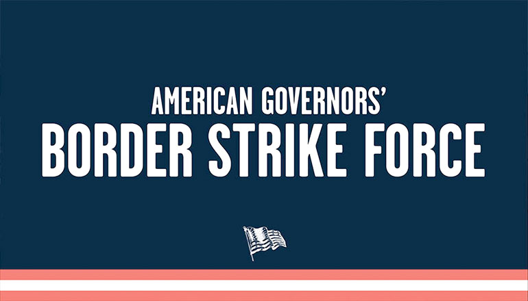 American Governors' Border Strike Force