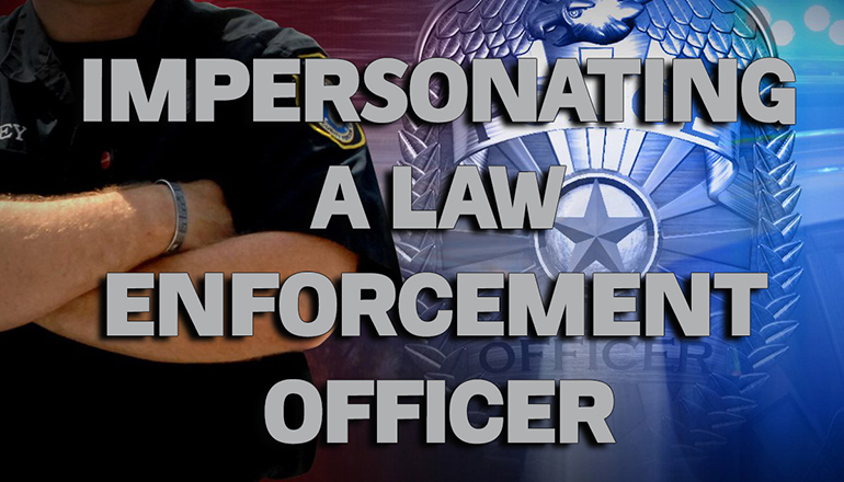 Impersonating a Law Enforcement Officer News Graphic