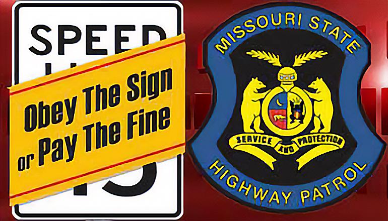 Obey the sign or pay the fine or MSHP or Missouri State Highway Patrol