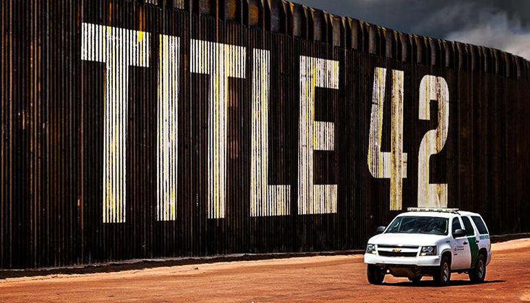 Title 42 U.S. - Mexico Border news graphic