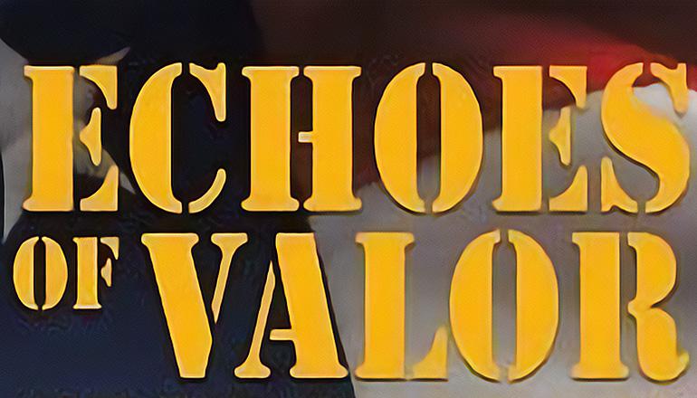 Echoes of Valor News Graphic