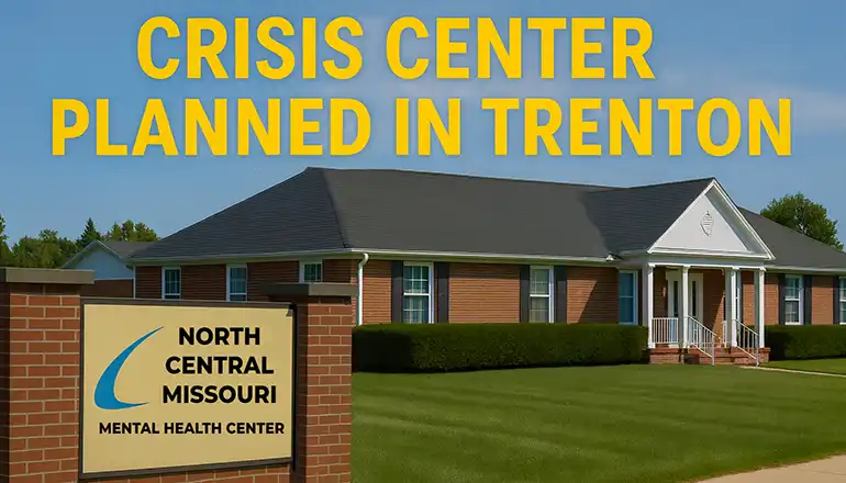 North Central Missouri Mental Health Center plans crisis center