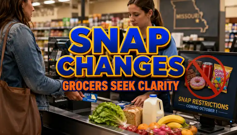 Missouri grocers seek clarity on upcoming SNAP restrictions